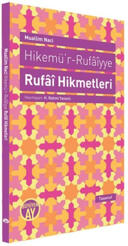 Hikemü’r-Rufaiyye Rufai Hikmetleri | Büyüyen Ay Yayınları (Ciltsiz)