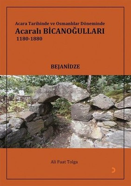 Acara Tarihinde ve Osmanlılar Döneminde Acaralı Bicanoğulları 1180 - 1880 | Cinius