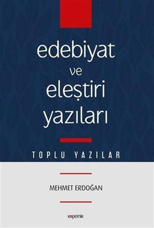Edebiyat ve Eleştiri Yazıları | Kopernik Kitap (Ciltsiz)