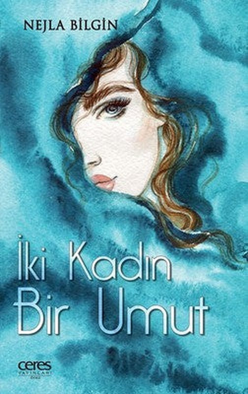 İki Kadın Bir Umut | Ceres Yayınları