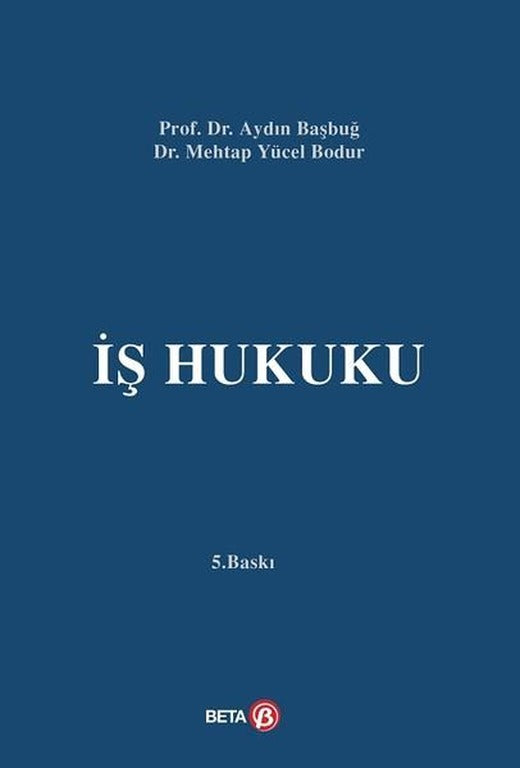 İş Hukuku | Beta Yayınları (İnce Kapak)
