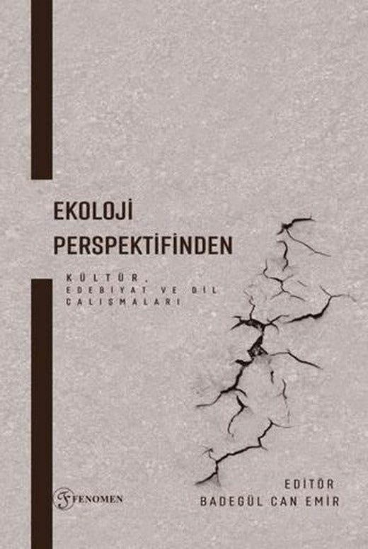 Ekoloji Perspektifinden Kültür, Edebiyat ve Dil Çalışmaları | Fenomen Yayıncılık (Ciltsiz)