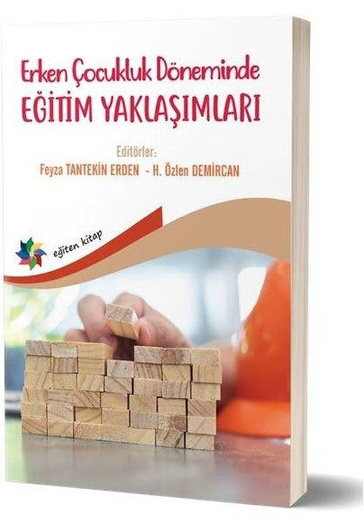 Erken Çocukluk Döneminde Eğitim Yaklaşımları | Eğiten Kitap (İnce Kapak)