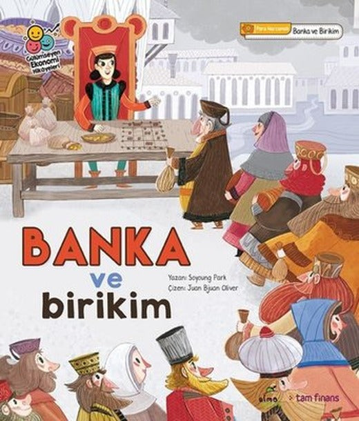 Banka ve Birikim - Gülümseyen Ekonomi Hikayeleri | Elma Yayınevi