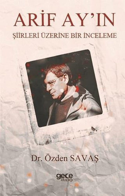 Arif Ay'ın Şiirleri Üzerine Bir İnceleme | Gece Kitaplığı (Ciltsiz)