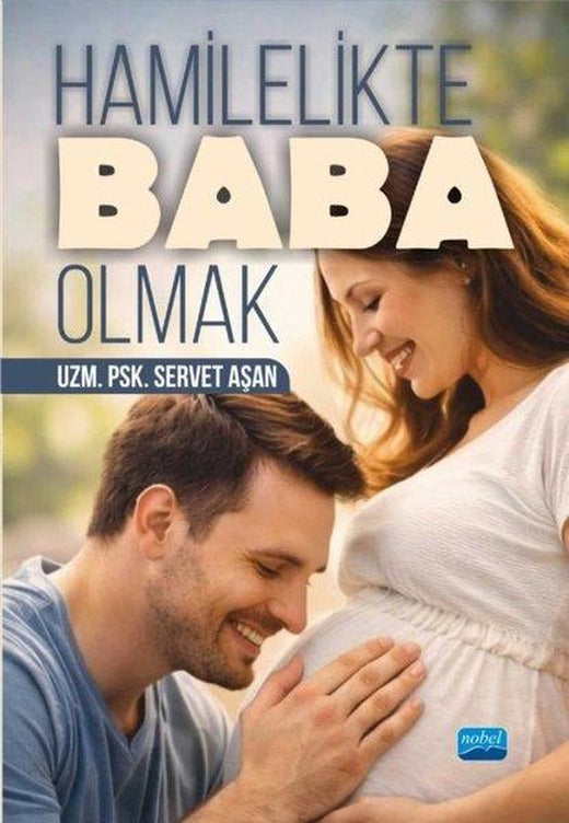 Hamilelikte Baba Olmak | Nobel Akademik Yayıncılık (İnce Kapak)