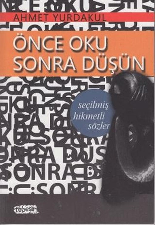 Önce Oku Sonra Düşün | Tebeşir Yayınları (Ciltsiz)