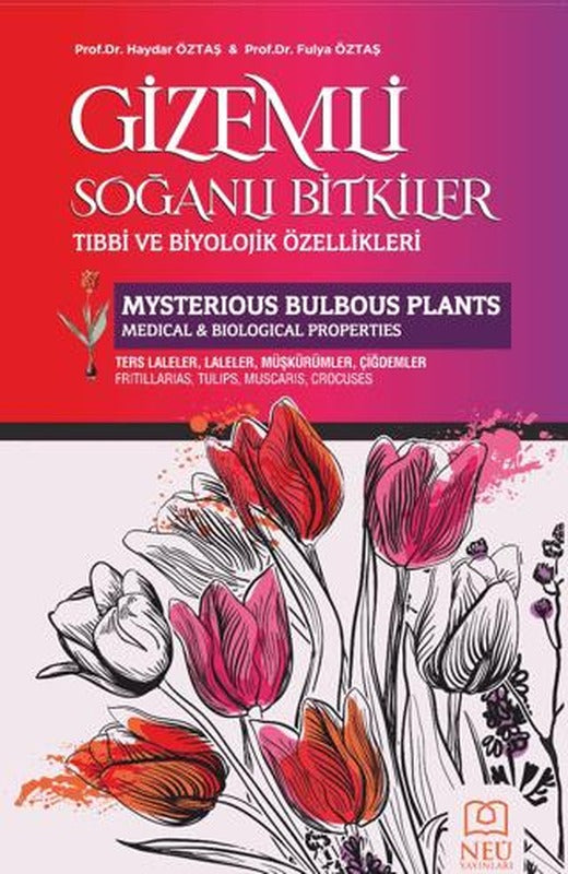 Gizemli Soğanlı Bitkiler Tıbbi ve Biyolojik Özellikleri