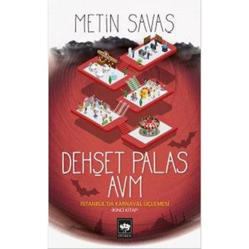 Dehşet Palas Avm - İstanbul'da Karnaval Üçlemesi 2. Kitap | Ötüken Neşriyat Yayınları