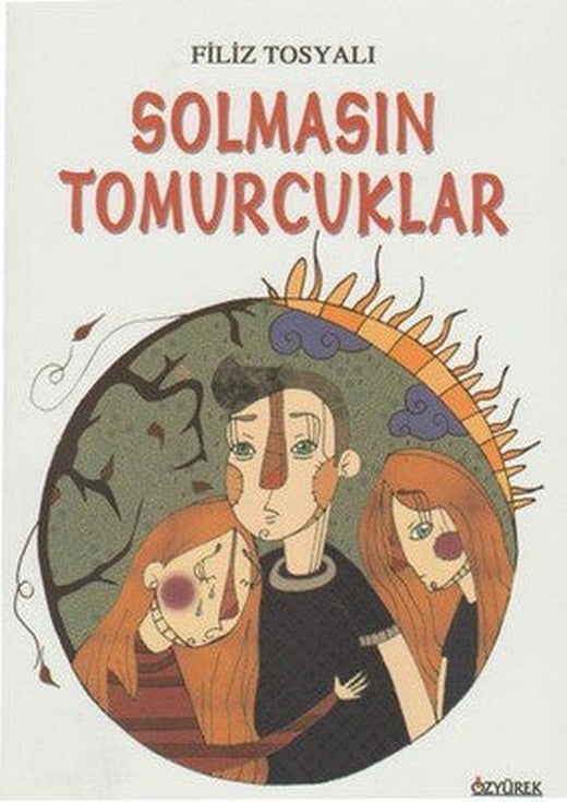 Solmasın Tomurcuklar | Özyürek Yayınevi
