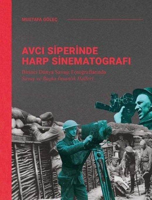 Avcı Siperinde Harp Sinematografı | Ketebe Yayınları