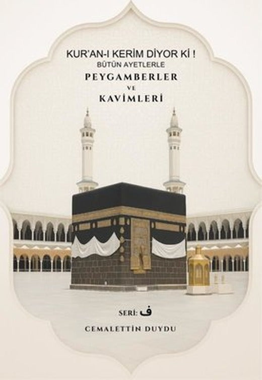 Kur'an-ı Kerim Diyor Ki! Bütün Ayetlerle Peygamberler ve Kavimleri |MST Ajans Production (İnce Kapak)