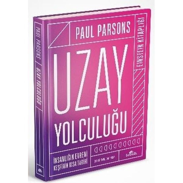 Uzay Yolculuğu - İnsanlığın Evreni Keşfinin Kısa Tarihi | Kronik Kitap (Ciltli)
