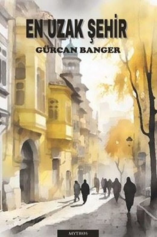 En Uzak Şehir | Mythos Kitap