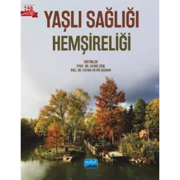 Yaşlı Sağlığı Hemşireliği | Nobel Akademik Yayıncılık (İnce Kapak)