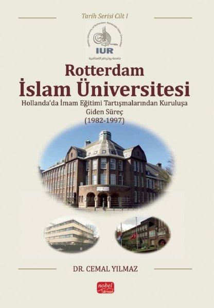 Rotterdam İslam Üniversitesi - Tarih Serisi - Cilt 1 | Nobel Bilimsel Eserler (İnce Kapak)  - Resim 1