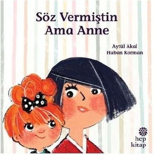 Söz Vermiştin Ama Anne | Hep Kitap