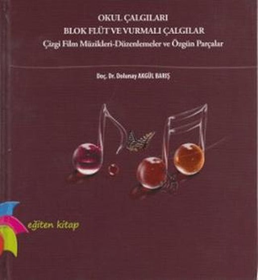 Okul Çalgıları Blok Flüt ve Vurmalı Çalgılar | Eğiten Kitap (Ciltli)
