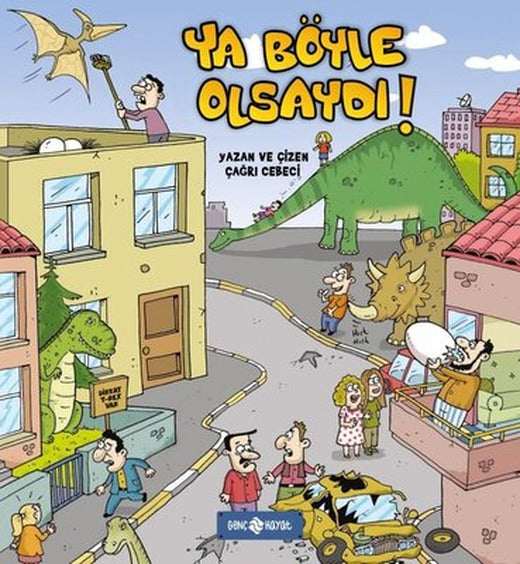 Ya Böyle Olsaydı! | Genç Hayat