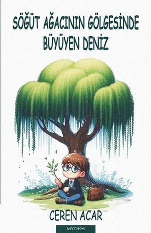 Söğüt Ağacının Gölgesinde Büyüyen Deniz