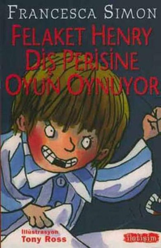 Felaket Henry Diş Perisine Oyun Oynuyor | İletişim Yayınları - Çocuk Kitapları Dizisi (İnce Kapak)