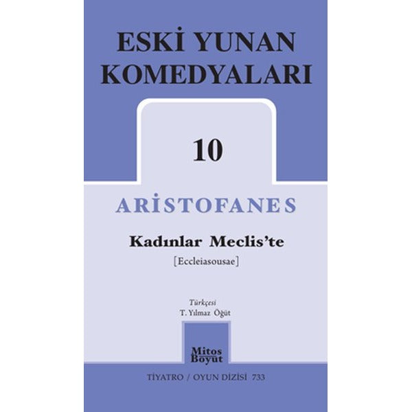 Eski Yunan Komedyaları 10 - Kadınlar Meclis'te | Mitos Boyut Yayınları (İnce Kapak)