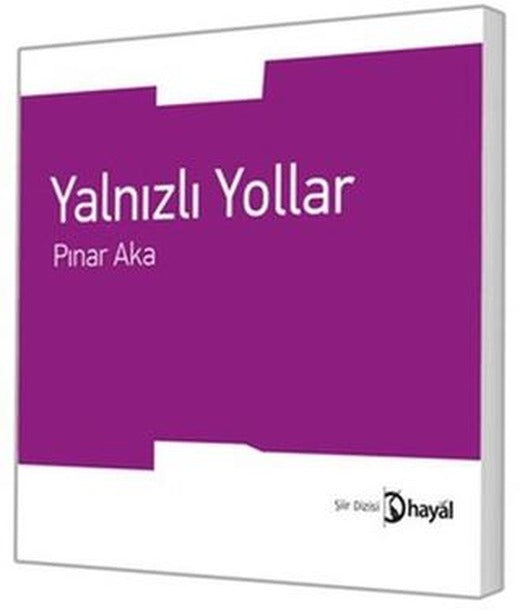 Yalnızlı Yollar | Hayal Yayınları (Ciltsiz)