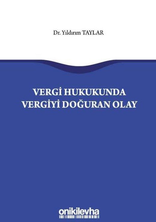 Vergi Hukukunda Vergiyi Doğuran Olay | On İki Levha Yayıncılık (İnce Kapak)