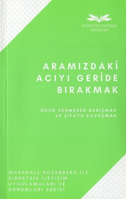 Aramızdaki Acıyı Geride Bırakmak - Ödün Vermden Barışmak ve Şifaya Kavuşmak | Remzi Kitabevi (İnce Kapak)
