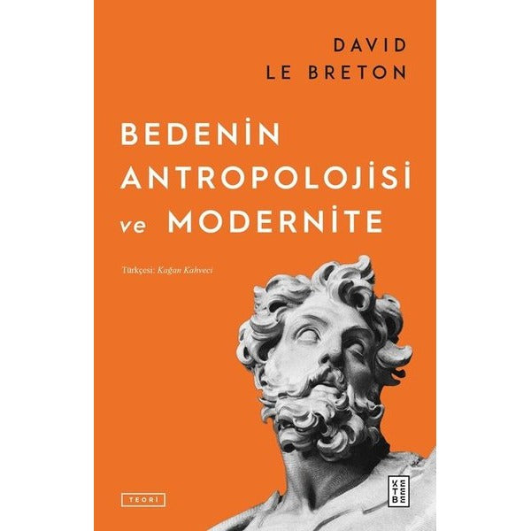 Bedenin Antropolojisi ve Modernite | Ketebe (İnce Kapak)