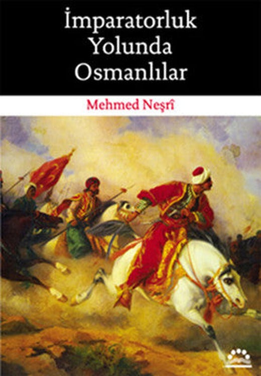 İmparatorluk Yolunda Osmanlılar | Örgün Yayınları