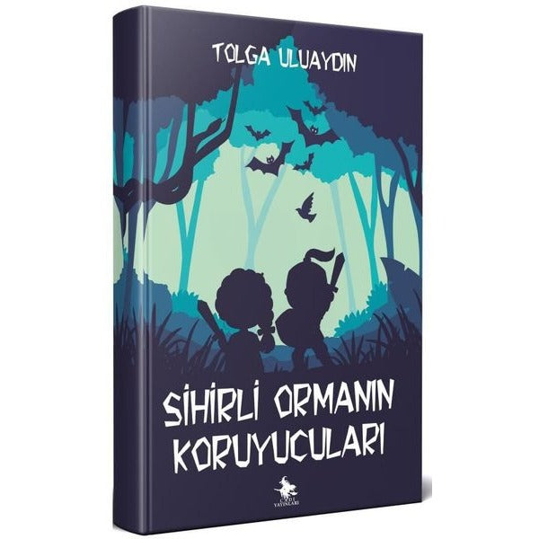 Sihirli Ormanın Koruyucuları | Cadı Yayınları (Ciltsiz)