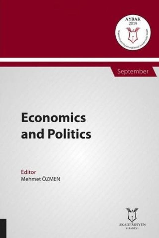 Economics and Politics (AYBAK 2019 Eylül) | Akademisyen Kitabevi (Ciltsiz)