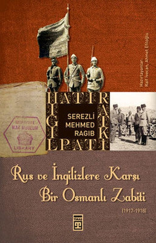 Rus ve İngilizlere Karşı Bir Osmanlı Zabiti | Timaş Yayınları