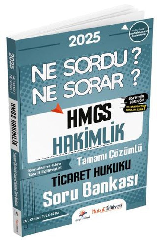 Hukuk Atölyesi HMGS Hakimlik Ticaret Hukuku Ne Sordu Ne Sorar Soru Bankası Çözümlü | Dizgi Kitap (Ciltsiz)