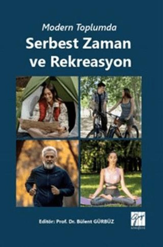 Modern Toplumda Serbest Zaman ve Rekreasyon | Gazi Kitabevi (Ciltsiz)