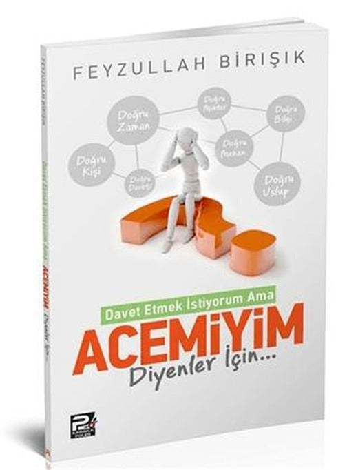 İslama Davet Etmek İstiyorum Ama Acemiyim Diyenler İçin | Karınca & Polen Yayınları (Ciltsiz)