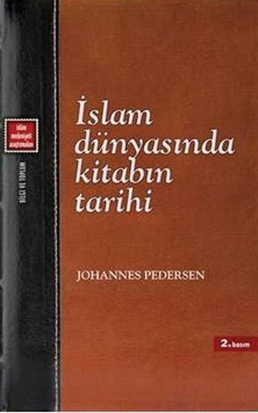 İslam Dünyasında Kitabın Tarihi | Klasik Yayınları - İslam Medeniyeti Araştırmaları Dizisi (İnce Kapak)