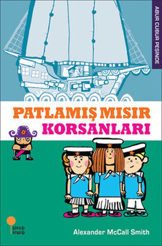 Abur Cubur Peşinde - Patlamış Mısır Korsanları | Günışığı Yayınları