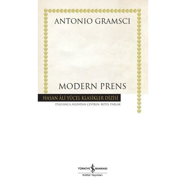 Modern Prens - Hasan Ali Yücel Klasikler | İş Bankası Kültür Yayınları (Ciltli)