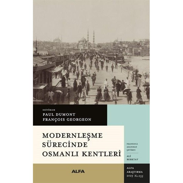 Modernleşme Sürecinde Osmanlı Kentleri | Alfa Yayıncılık