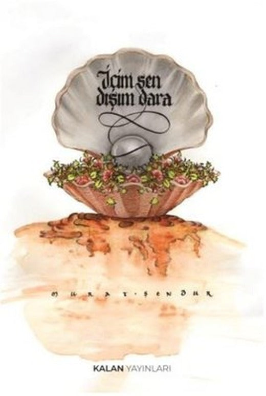 İçim Sen Dışım Dara | Kalan Yayınları (İnce Kapak)