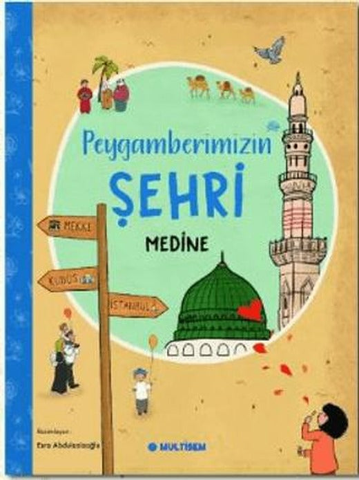 Peygamberimizin Şehri, Medine