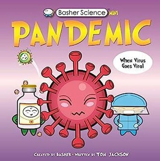 Basher Science Mini: Pandemic | Kingfisher