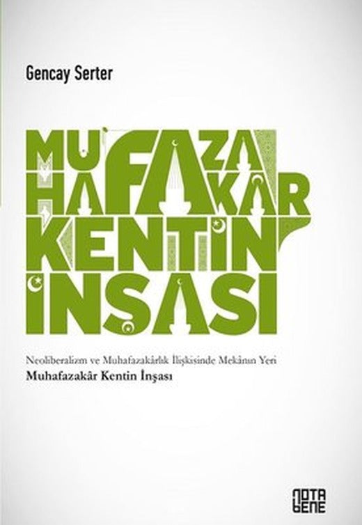 Muhafazakar Kentin İnşası | Nota Bene Yayınları