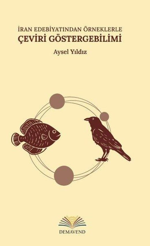 İran Edebiyatından Örneklerle Çeviri Göstergebilimi | Demavend (İnce Kapak)