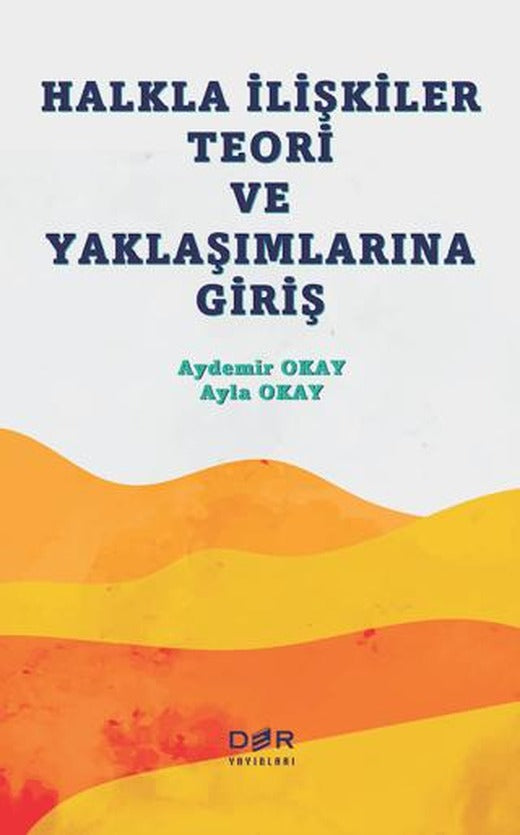 Halkla İlişkiler Teori ve Yaklaşımlarına Giriş