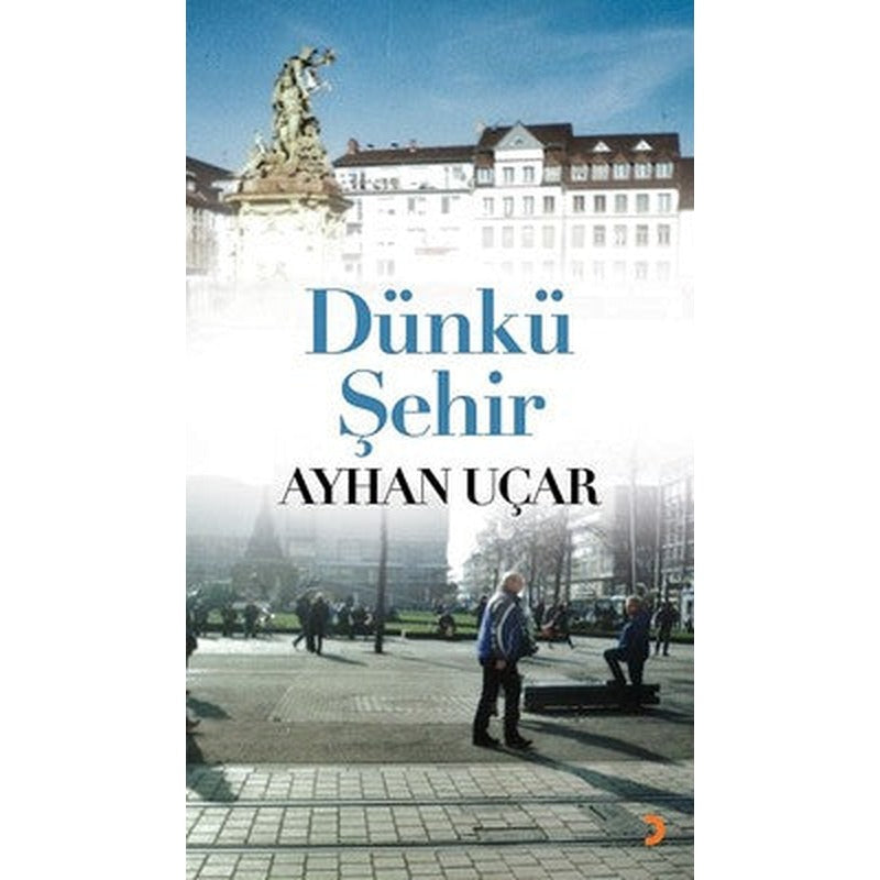 Dünkü Şehir | Cinius