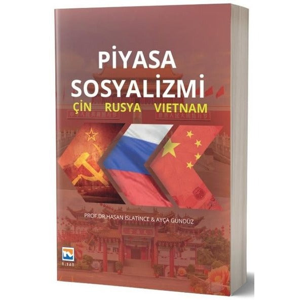 Piyasa Sosyalizmi: Çin - Rusya - Vietnam | Nisan Kitabevi Yayınları (İnce Kapak)