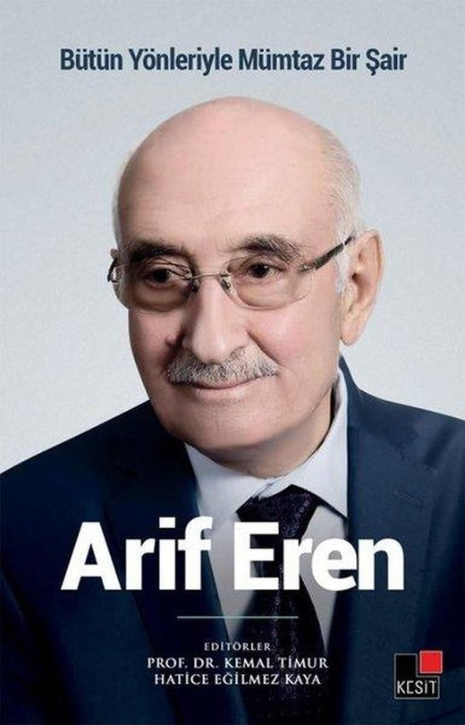 Bütün Yönleriyle Mümtaz Bir Şair: Arif Eren | Kesit Yayınları (İnce Kapak)